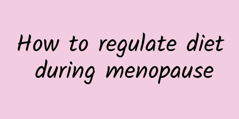How to regulate diet during menopause