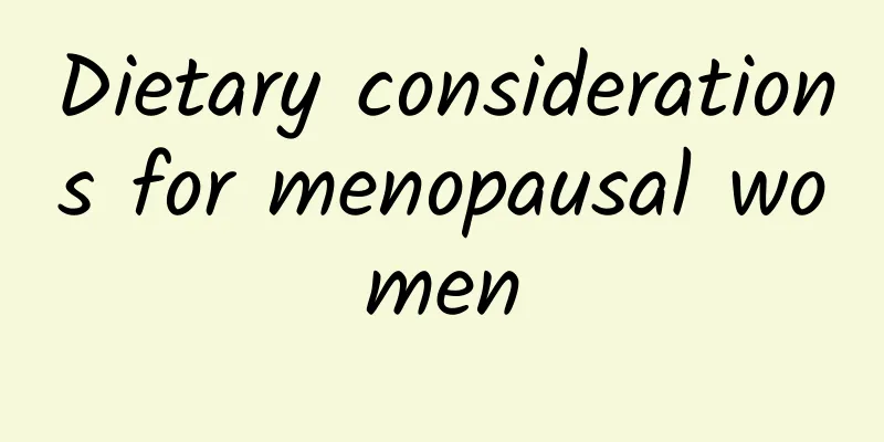 Dietary considerations for menopausal women