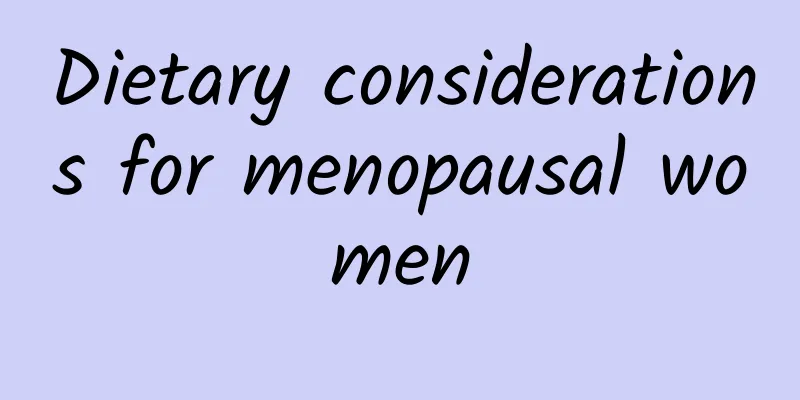Dietary considerations for menopausal women
