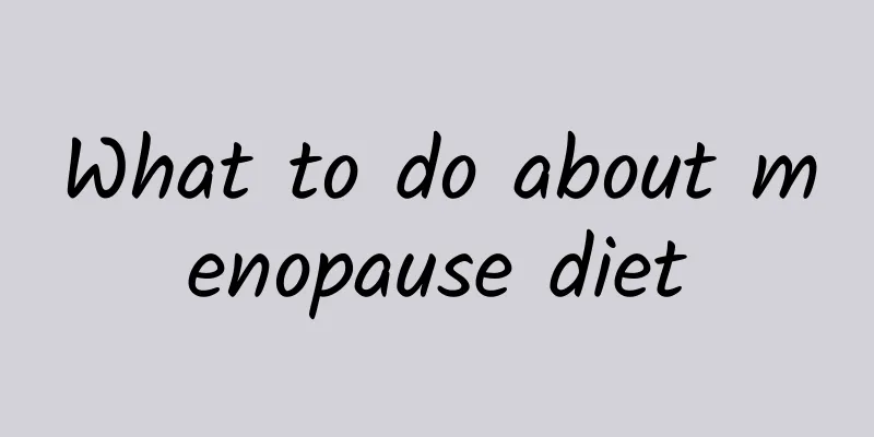 What to do about menopause diet