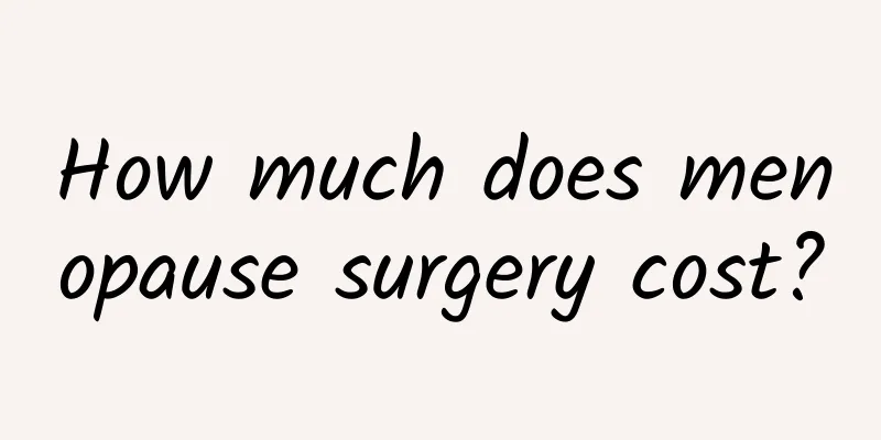 How much does menopause surgery cost?