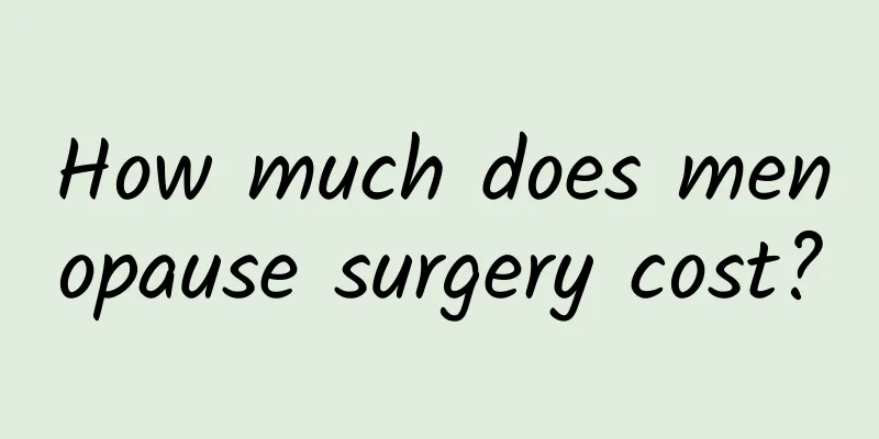 How much does menopause surgery cost?