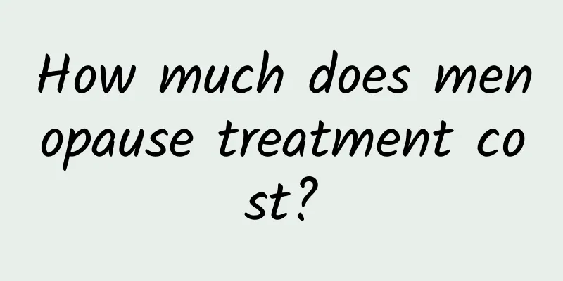 How much does menopause treatment cost?