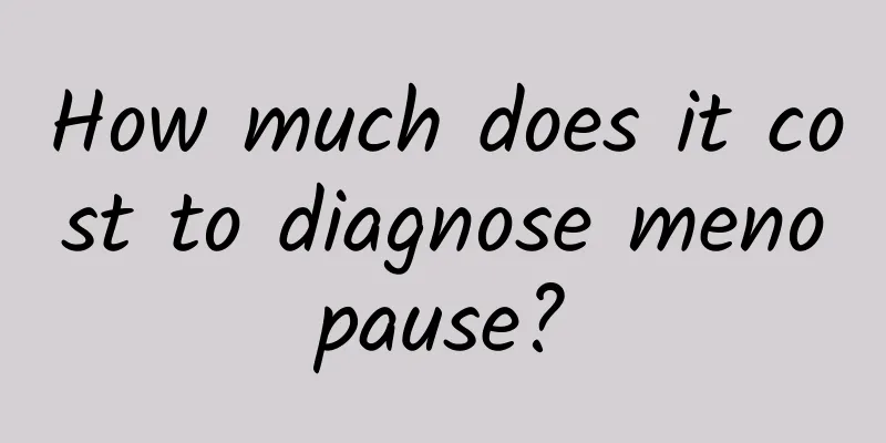 How much does it cost to diagnose menopause?