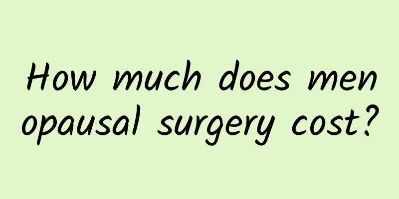 How much does menopausal surgery cost?