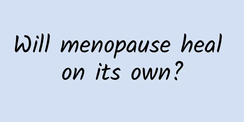 Will menopause heal on its own?