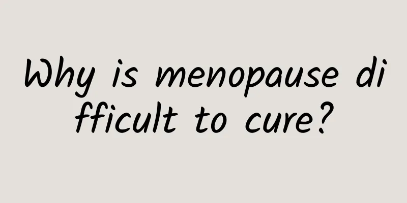 Why is menopause difficult to cure?