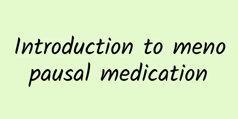 Introduction to menopausal medication