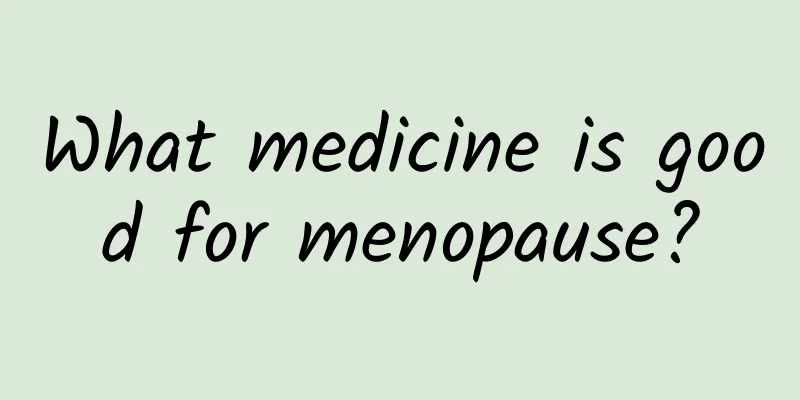 What medicine is good for menopause?
