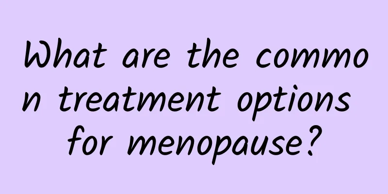 What are the common treatment options for menopause?