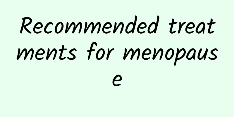 Recommended treatments for menopause