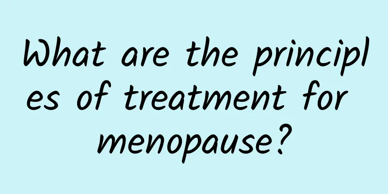 What are the principles of treatment for menopause?