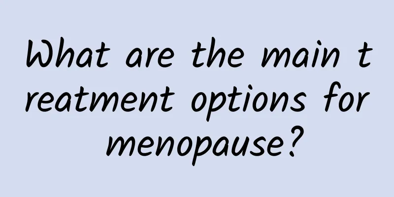 What are the main treatment options for menopause?