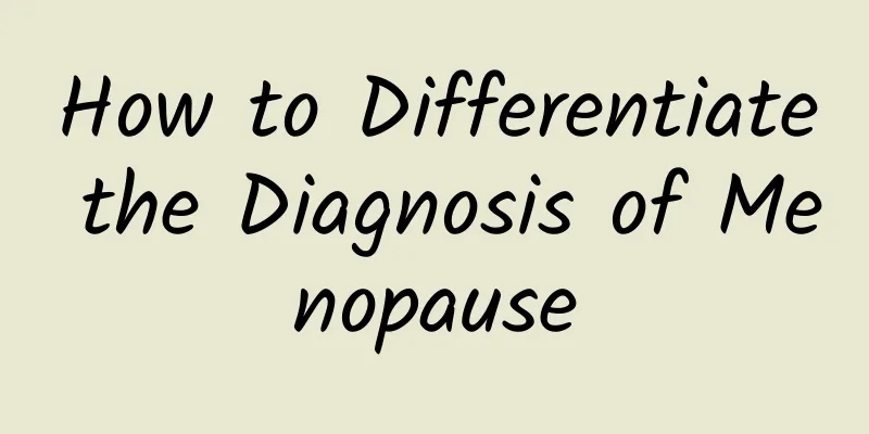 How to Differentiate the Diagnosis of Menopause