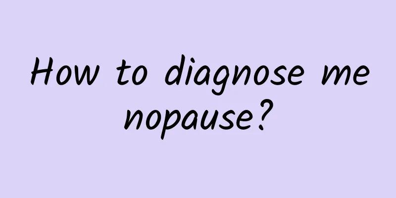 How to diagnose menopause?