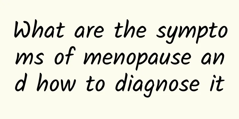 What are the symptoms of menopause and how to diagnose it