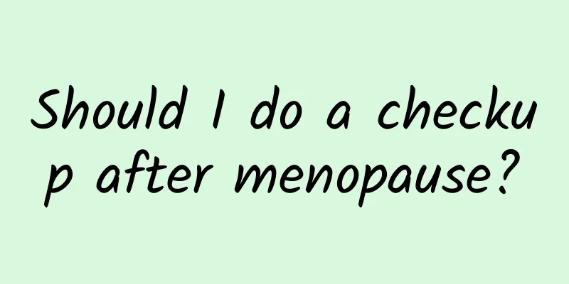 Should I do a checkup after menopause?