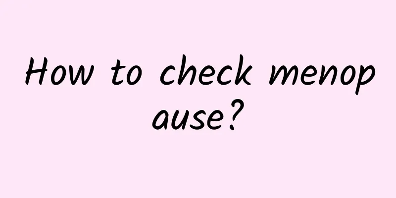 How to check menopause?