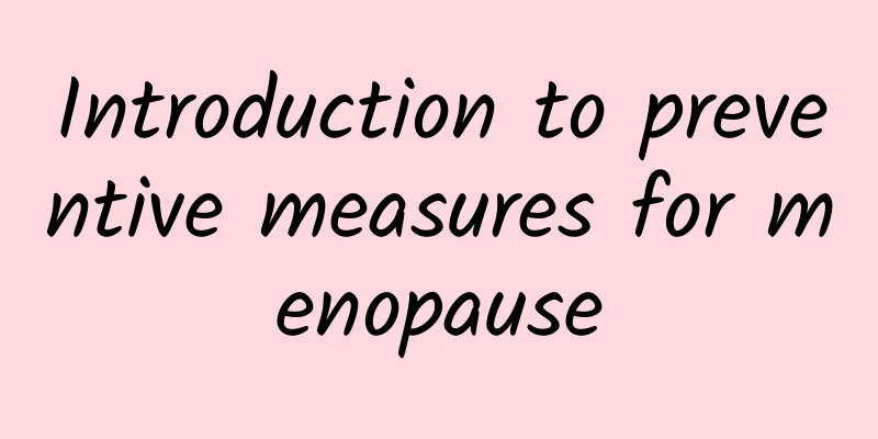 Introduction to preventive measures for menopause