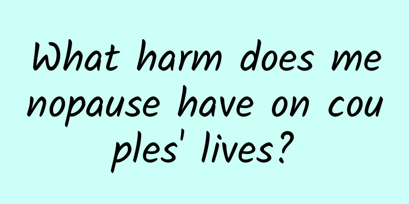 What harm does menopause have on couples' lives?
