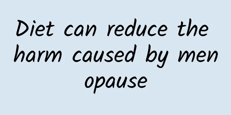 Diet can reduce the harm caused by menopause