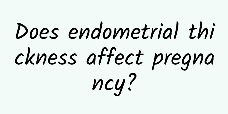 Does endometrial thickness affect pregnancy?