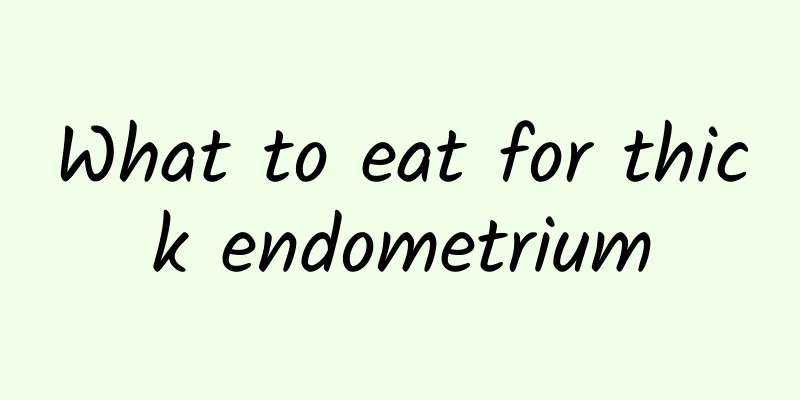 What to eat for thick endometrium