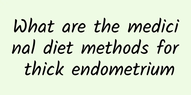 What are the medicinal diet methods for thick endometrium