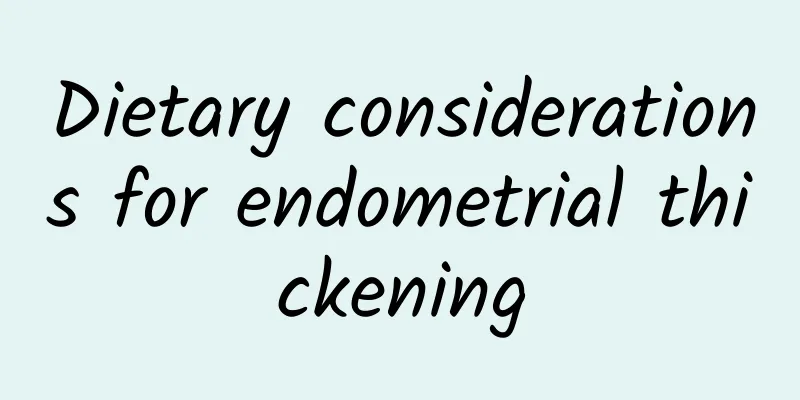 Dietary considerations for endometrial thickening