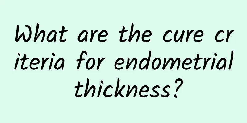 What are the cure criteria for endometrial thickness?