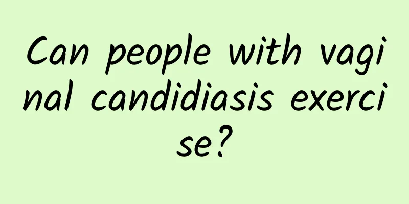 Can people with vaginal candidiasis exercise?