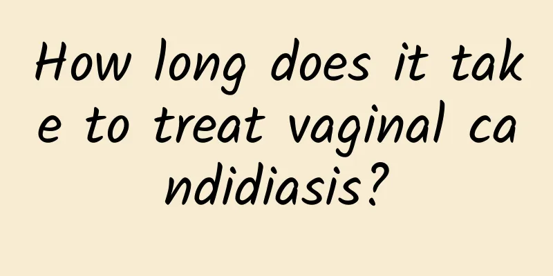 How long does it take to treat vaginal candidiasis?