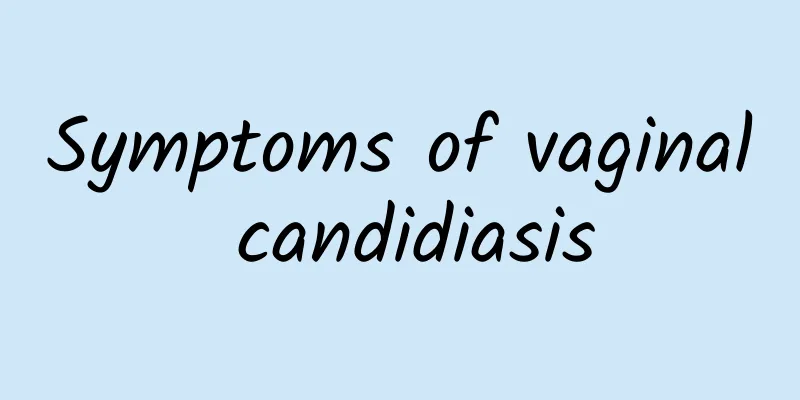 Symptoms of vaginal candidiasis