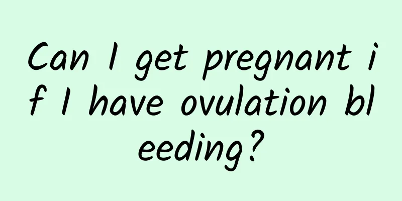 Can I get pregnant if I have ovulation bleeding?