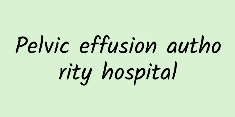 Pelvic effusion authority hospital
