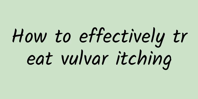 How to effectively treat vulvar itching