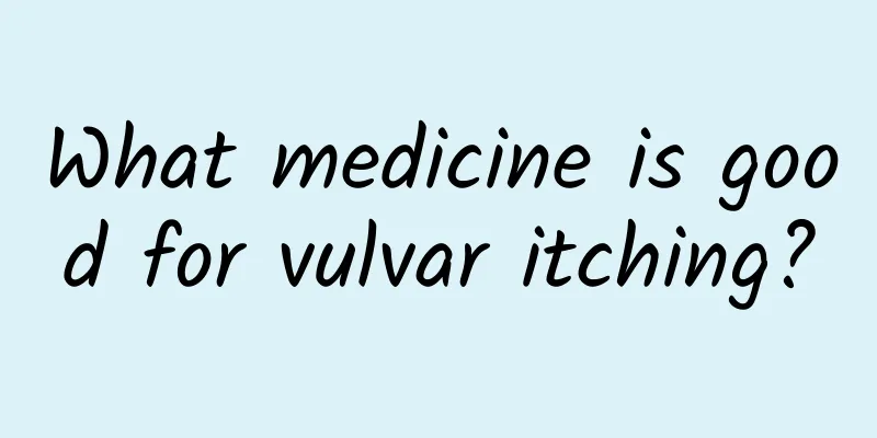 What medicine is good for vulvar itching?