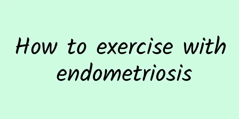 How to exercise with endometriosis