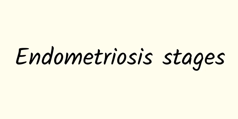 Endometriosis stages