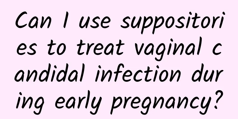 Can I use suppositories to treat vaginal candidal infection during early pregnancy?