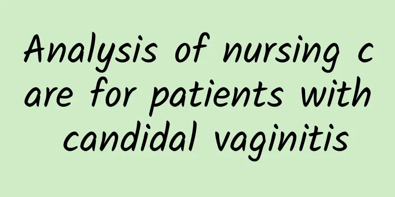 Analysis of nursing care for patients with candidal vaginitis