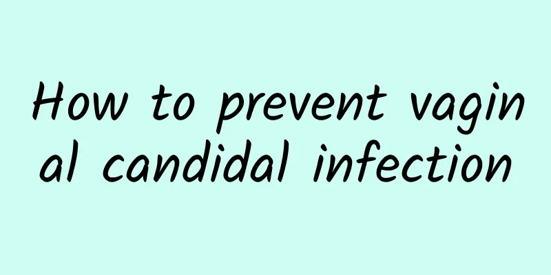 How to prevent vaginal candidal infection