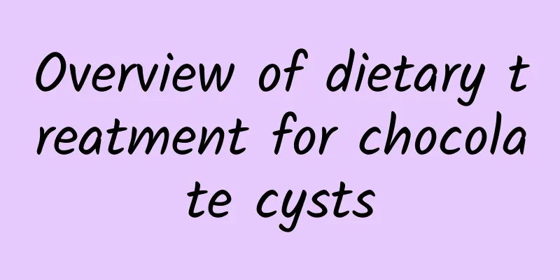 Overview of dietary treatment for chocolate cysts