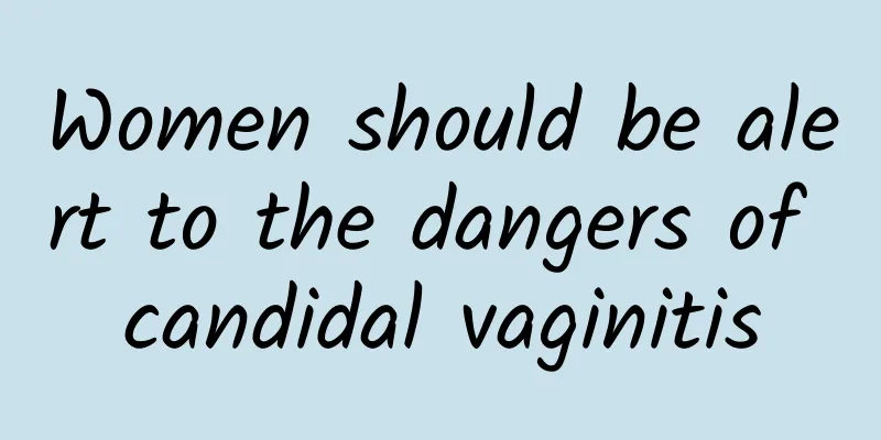 Women should be alert to the dangers of candidal vaginitis
