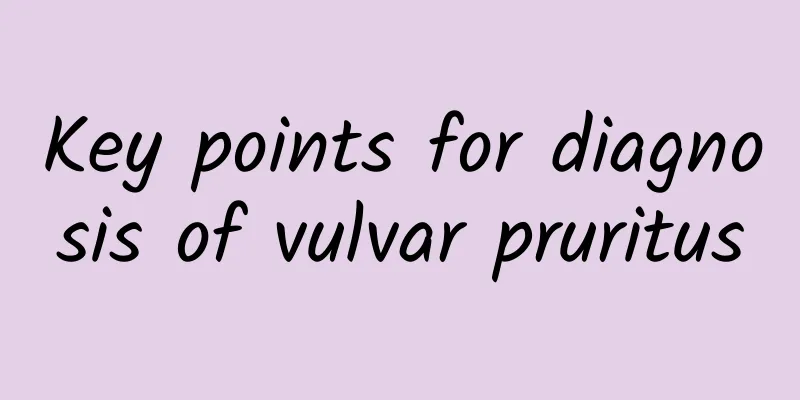 Key points for diagnosis of vulvar pruritus