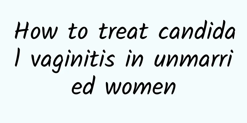 How to treat candidal vaginitis in unmarried women