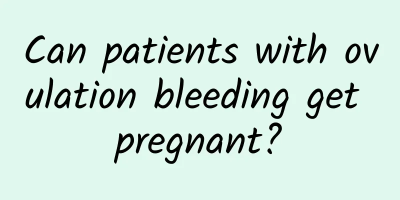 Can patients with ovulation bleeding get pregnant?