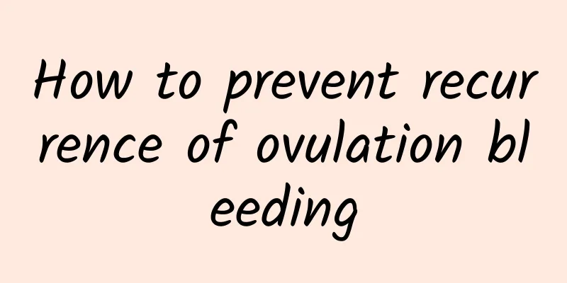 How to prevent recurrence of ovulation bleeding