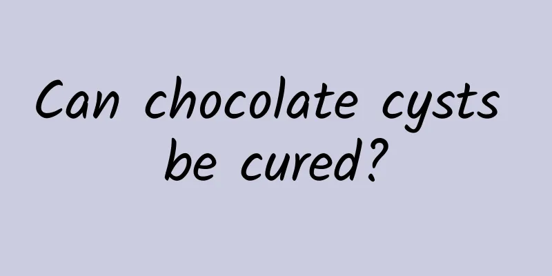 Can chocolate cysts be cured?