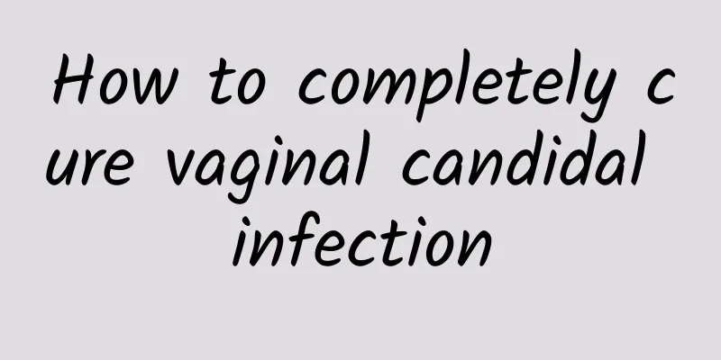 How to completely cure vaginal candidal infection